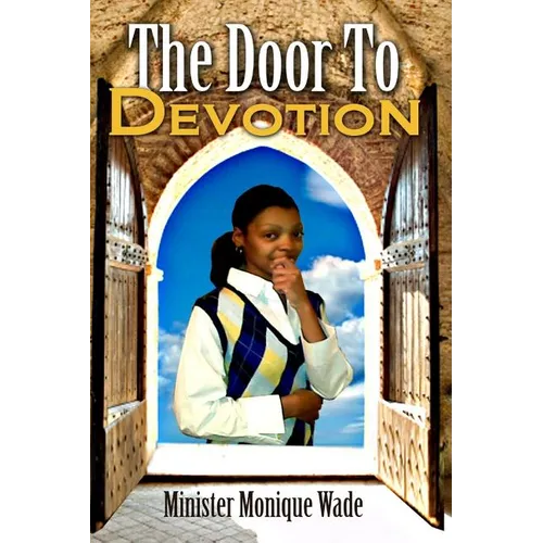 The Door To Devotion: Living Life in Peace through Passion, Power and Persistance - Paperback