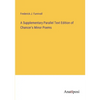 A Supplementary Parallel Text Edition of Chancer's Minor Poems - Paperback