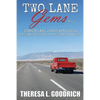 Two Lane Gems, Vol. 1: Turkeys are Jerks and Other Observations from an American Road Trip - Paperback