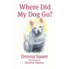 Where Did My Dog Go? - Hardcover