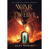 War of the Twelve: The Complete Series Omnibus - Paperback