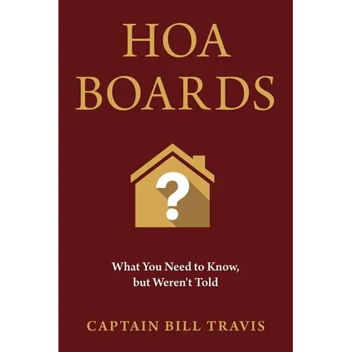 Hoa Boards: What You Need to Know, But Weren't Told - Paperback