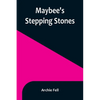 Maybee's Stepping Stones - Paperback