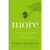 The More: Find Your Personal Calling and Live Life to the Fullest Measure - Paperback