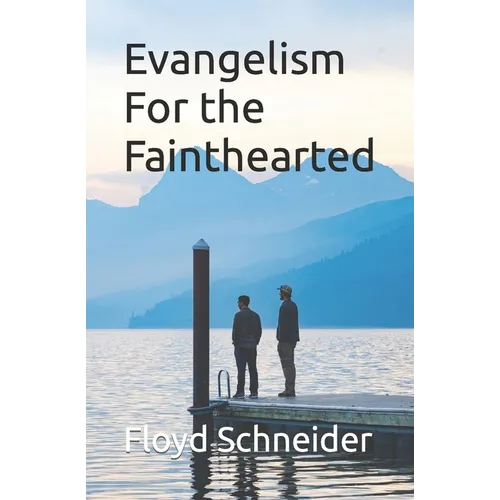 Evangelism For the Fainthearted - Paperback