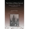 The Politics of Ethnic Survival: Germans in Prague, 1861-1914 - Paperback