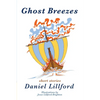 Ghost Breezes - Paperback