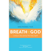 Breath of God: Living a Life Led by the Holy Spirit - Paperback