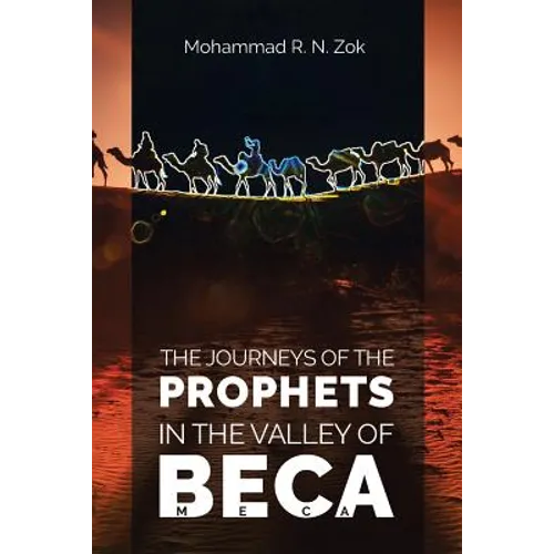 The Journeys of the Prophets: In the Valley of Beca - Paperback