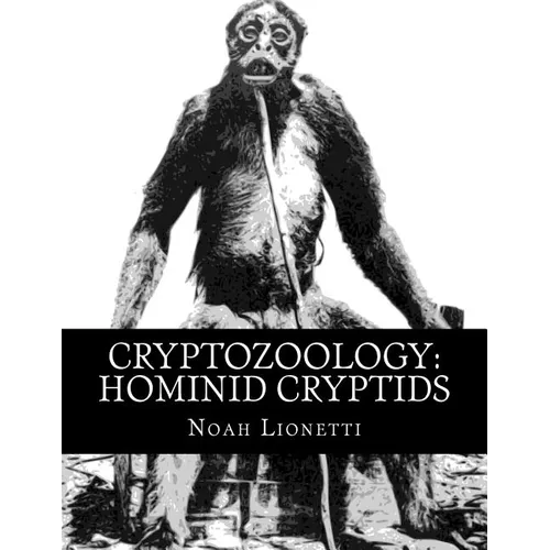 Cryptozoology: Hominid Cryptids - Paperback