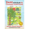 DANI and The Day the Bully Changed Everything (Mom's Choice Awards Gold Winner!) - Paperback