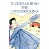 Nicholas Bing, The Popcorn King - Hardcover