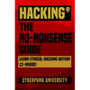 Hacking: The No-Nonsense Guide: Learn Ethical Hacking Within 12 Hours! - Paperback