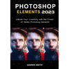 Photoshop Elements 2023: Unleash Your Creativity with the Power of Adobe Photoshop Elements - Paperback