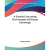 A Treatise Concerning The Principles Of Human Knowledge - Paperback