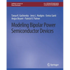 Modeling Bipolar Power Semiconductor Devices - Paperback