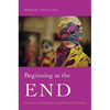 Beginning at the End - Hardcover