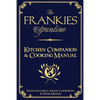 The Frankies Spuntino Kitchen Companion & Cooking Manual - Hardcover