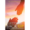 Getting Back Up: How Mercy Forgives and Grace Restores - Paperback