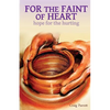 For the Faint of Heart - Paperback