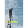 The City Electric: Infrastructure and Ingenuity in Postsocialist Tanzania - Paperback