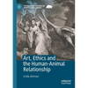 Art, Ethics and the Human-Animal Relationship - Paperback