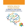 Mental Health and High School Curriculum Guide (Version 3): Understanding Mental Health and Mental Illness - Paperback