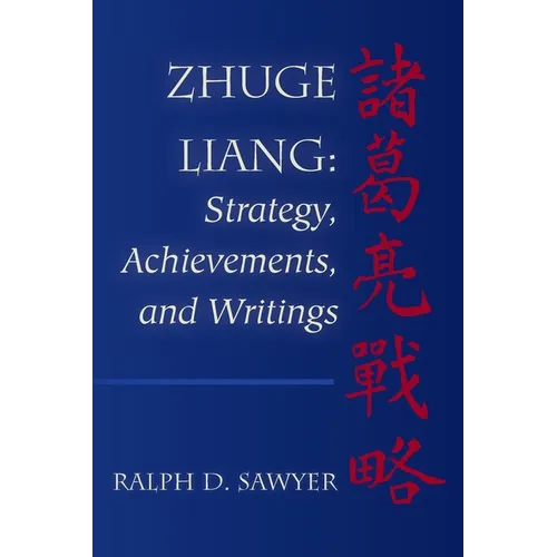 Zhuge Liang: Strategy, Achievements, and Writings - Paperback