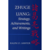 Zhuge Liang: Strategy, Achievements, and Writings - Paperback