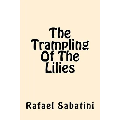 The Trampling of the Lilies - Paperback