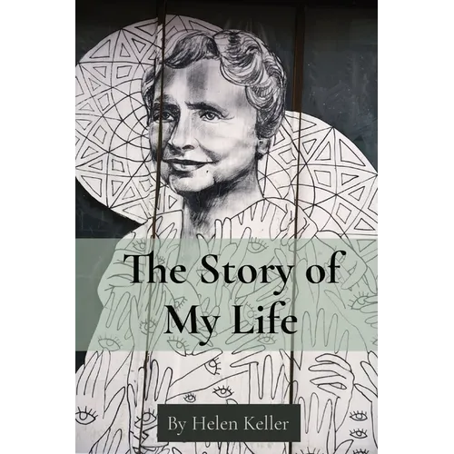 The Story of My Life: By Helen Keller - Paperback