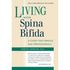 Living with Spina Bifida: A Guide for Families and Professionals - Paperback
