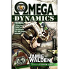 Omega Dynamics: Equipping a Warrior Class of Christians for the Days Ahead - Paperback