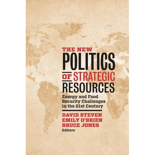 The New Politics of Strategic Resources: Energy and Food Security Challenges in the 21st Century - Paperback