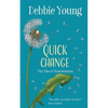 Quick Change: Tiny Tales of Transformation - Paperback