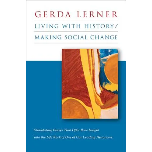 Living with History / Making Social Change - Paperback