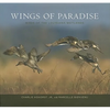 Wings of Paradise: Birds of the Louisiana Wetlands - Hardcover