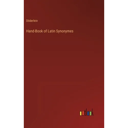 Hand-Book of Latin Synonymes - Hardcover