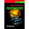 Digital Underwater Photography: Jill Heinerth's Guide to Digital Underwater Photography - Paperback