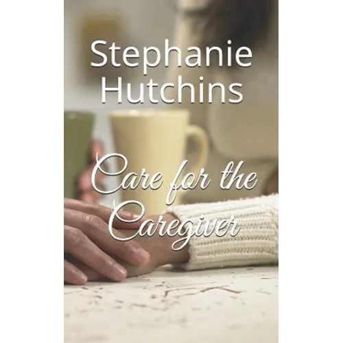 Care for the Caregiver - Paperback