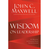 Wisdom on Leadership: 102 Quotes to Unlock Your Potential to Lead - Hardcover