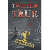 TWISTED but TRUE - Paperback