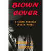 Blown Cover: A Cuban Missile Crisis Novel - Paperback