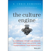 The Culture Engine: A Framework for Driving Results, Inspiring Your Employees, and Transforming Your Workplace - Hardcover