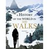 A History of the World in 500 Walks - Hardcover
