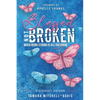 Blessed Not Broken: When Being Strong Is All You Know - Paperback