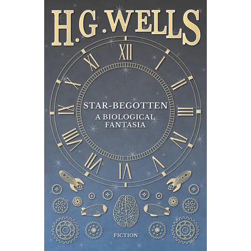 Star-Begotten - A Biological Fantasia - Paperback