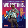 We Got This.: Equity, Access, and the Quest to Be Who Our Students Need Us to Be - Paperback