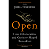 Open: How Collaboration and Curiosity Shaped Humankind - Paperback