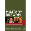 Military Reform: An Uneven History and an Uncertain Future - Paperback
